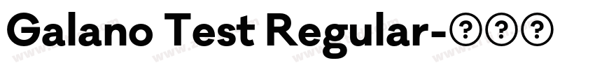 Galano Test Regular字体转换